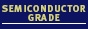 Semiconductor Grade